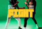 AUDIO King Kaka - Fight Ft Otile Brown MP3 DOWNLOAD