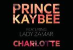 Prince Kaybee Ft Lady Zamar - Charlotte
