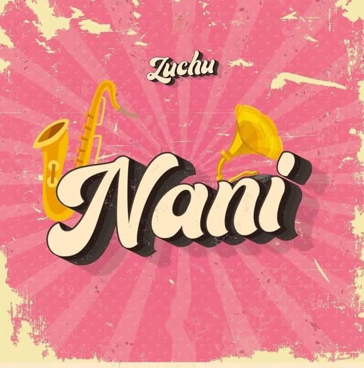 Zuchu – Nani LYRICS