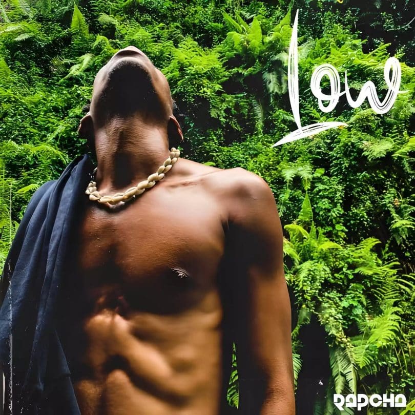 AUDIO Rapcha – Low MP3 DOWNLOAD