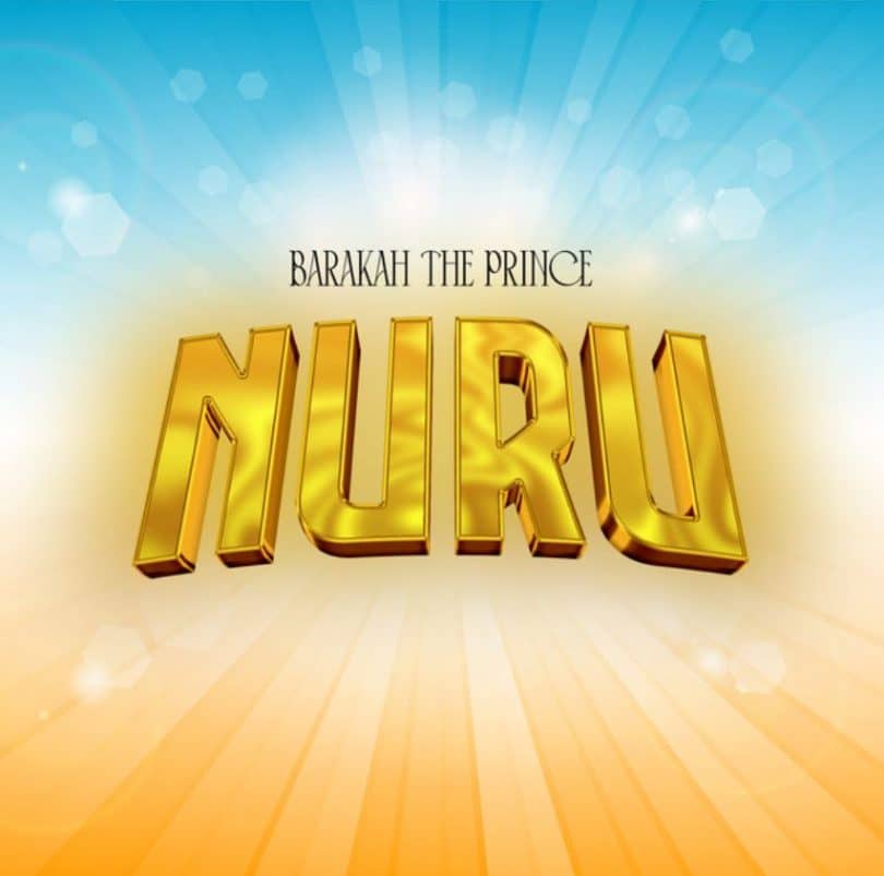 AUDIO Barakah The Prince – Nuru MP3 DOWNLOAD