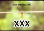 AUDIO Ethic Entertainment Ft Boondocks Gang - XXX MP3 DOWNLOAD