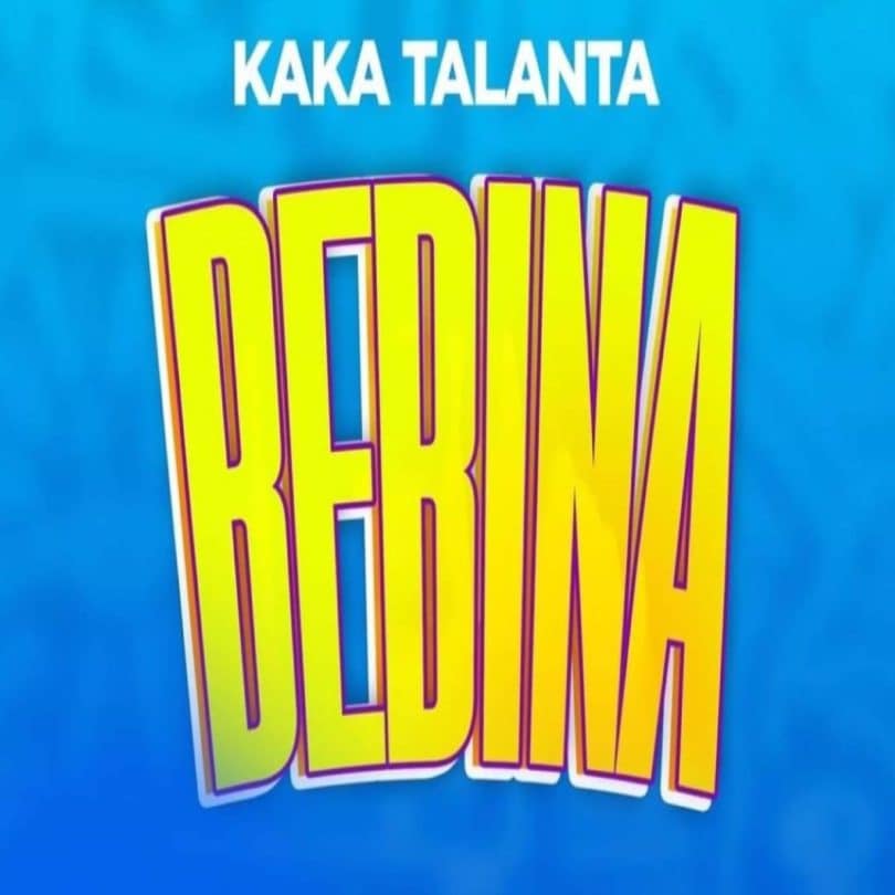 AUDIO Kaka Talanta - Bebina MP3 DOWNLOAD