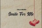 AUDIO Fela Music - Smile For Me MP3 DOWNLOAD